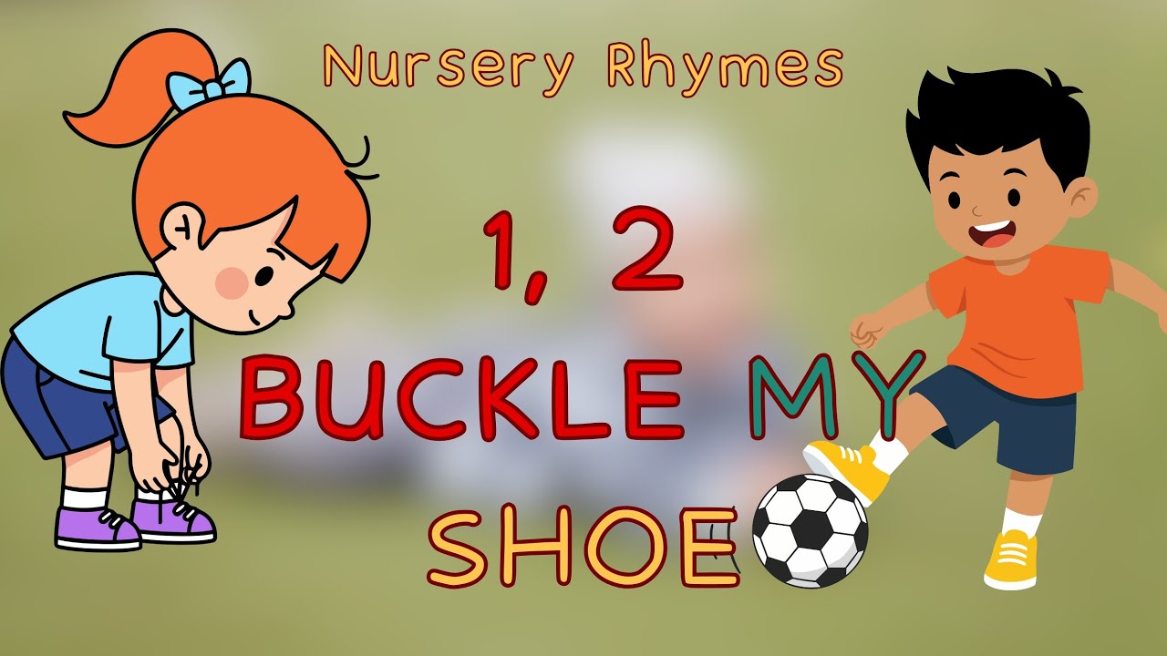 1 2 Buckle My Shoe (3, 4 Buckle Some More!) – Fun Counting Rhyme for Kids