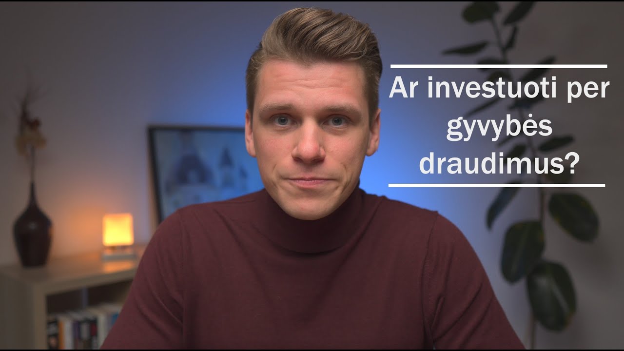 INVESTICINIS GYVYBĖS DRAUDIMAS: AR VERTA?