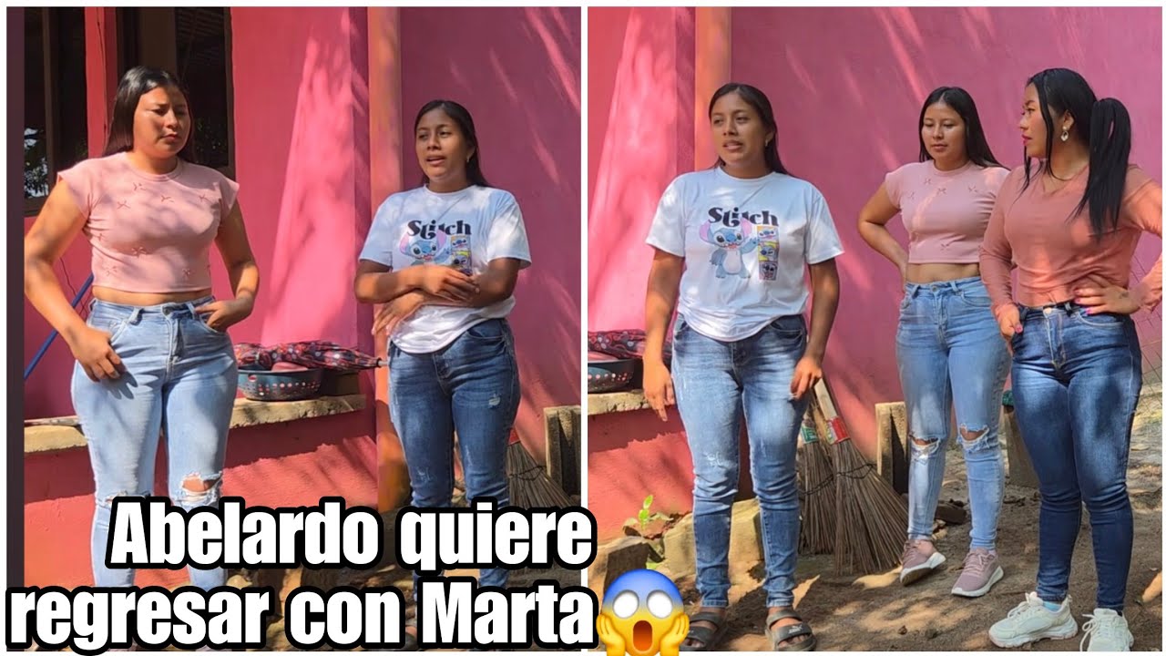 Marta solto la sopa Abelardo quiere volver con ella después de meterse con su hermana😱
