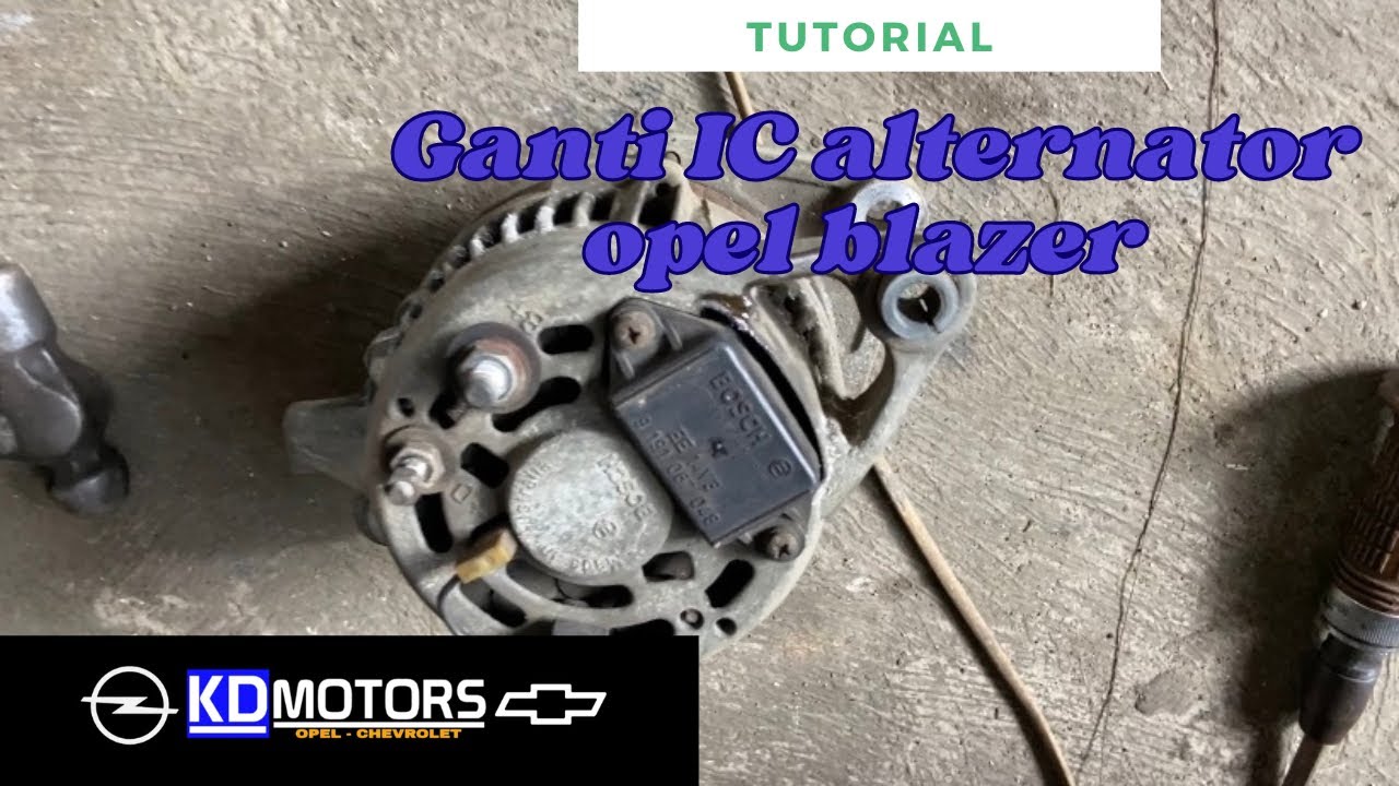 AKI TEKOR dan pengisian Aki gak normal?? Ini dia Tutorial ganti IC alternator Opel Blazer | Tutorial