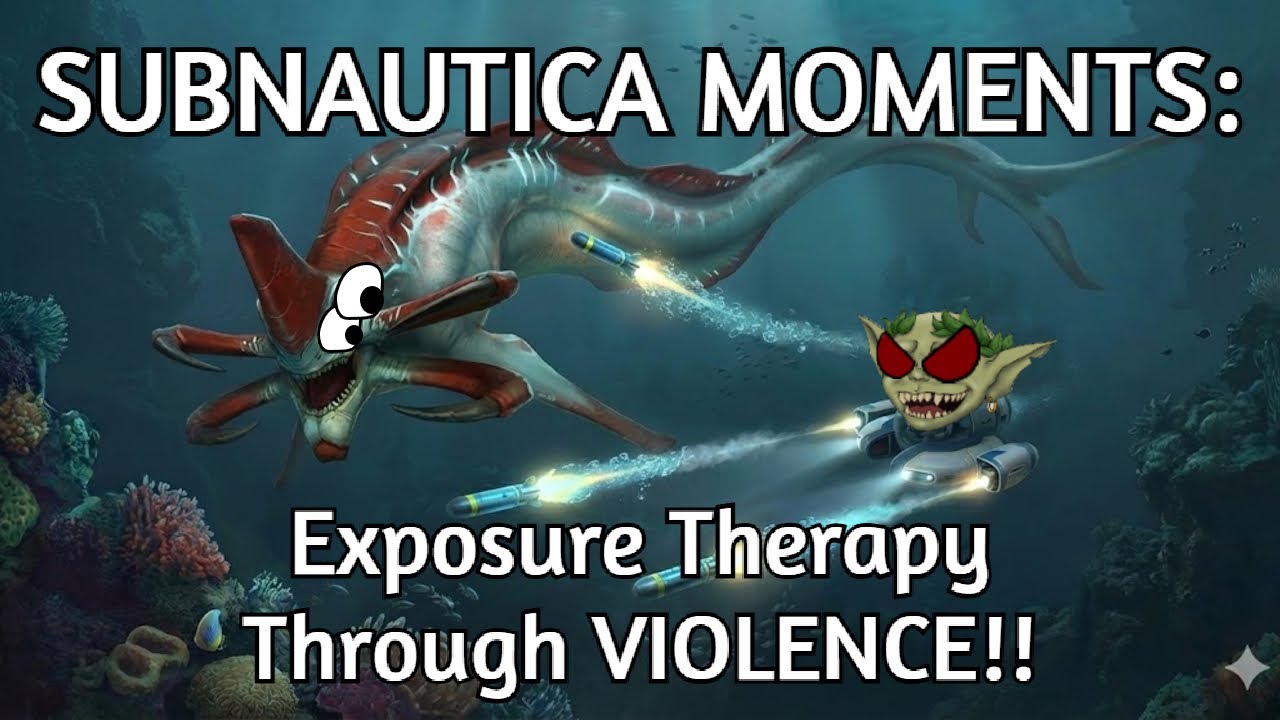 Exposure Therapy Through VIOLENCE!! Subnautica Funny Moments! 2
