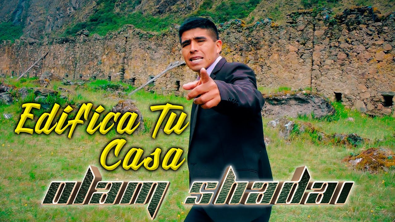 EDIFICA TU CASA I OLAM SHADAI I (Video Oficial)