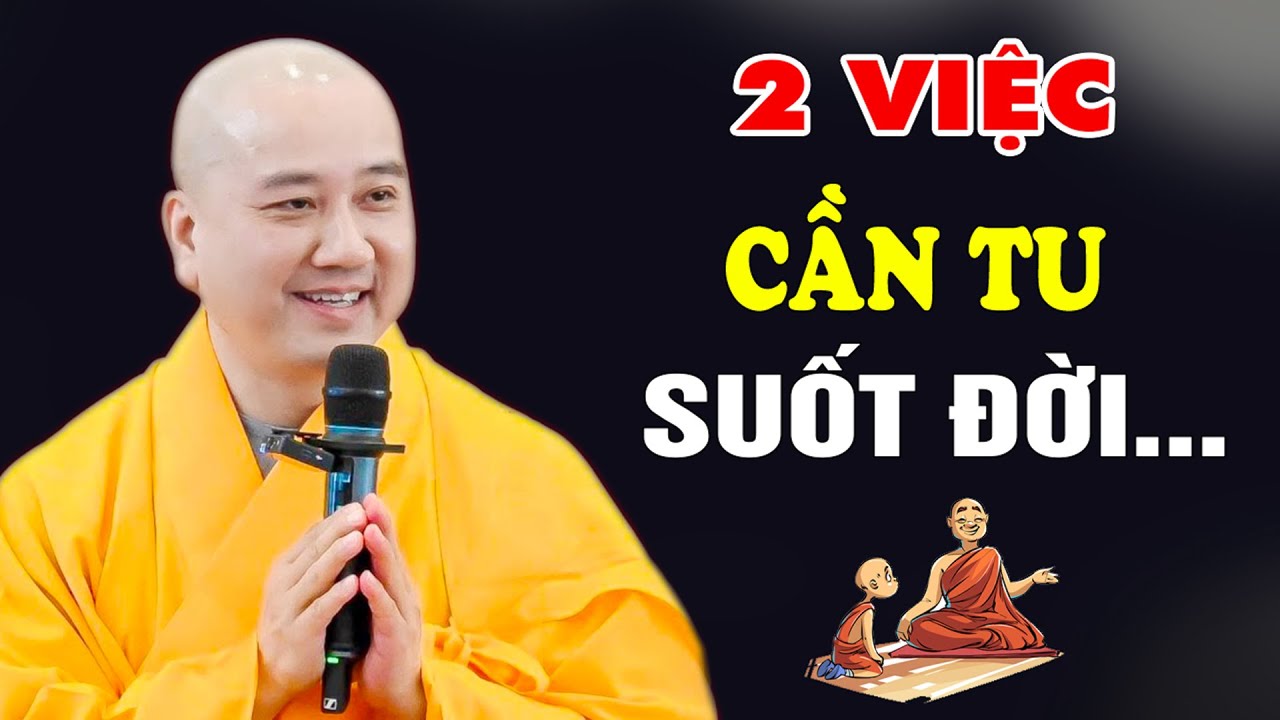 2 Việc Cần Tu Để Sống An Vui Mỗi Ngày - Pháp Thoại Thầy Thích Pháp Hòa