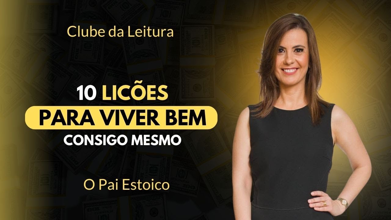 10 lições para viver bem consigo mesmo – Estoicismo – Clube da leitura