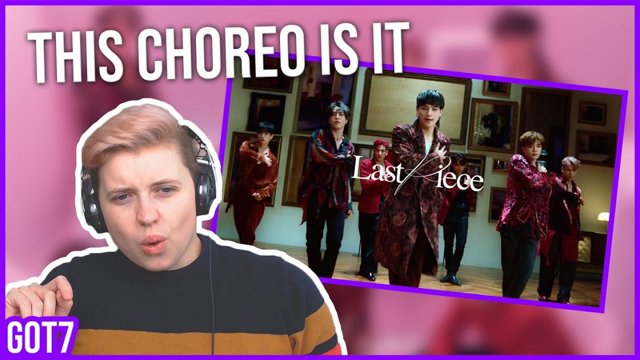 REACTION to GOT7 - LAST PIECE MV
