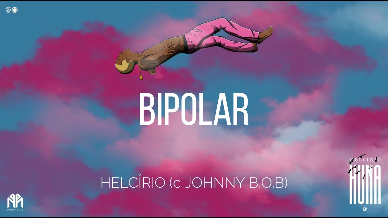 HELC&Iacute;RIO - BIPOLAR (c JOHNNY B.O.B) [ &aacute;udio oficial]#ephuna