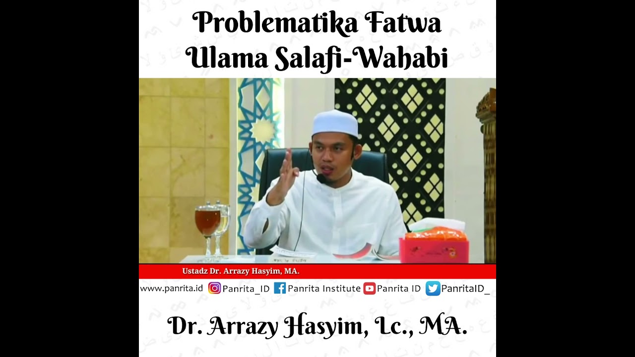 Problematika Fatwa Ulama Salafi-Wahabi | Dr. Arrazy Hasyim, Lc., MA.