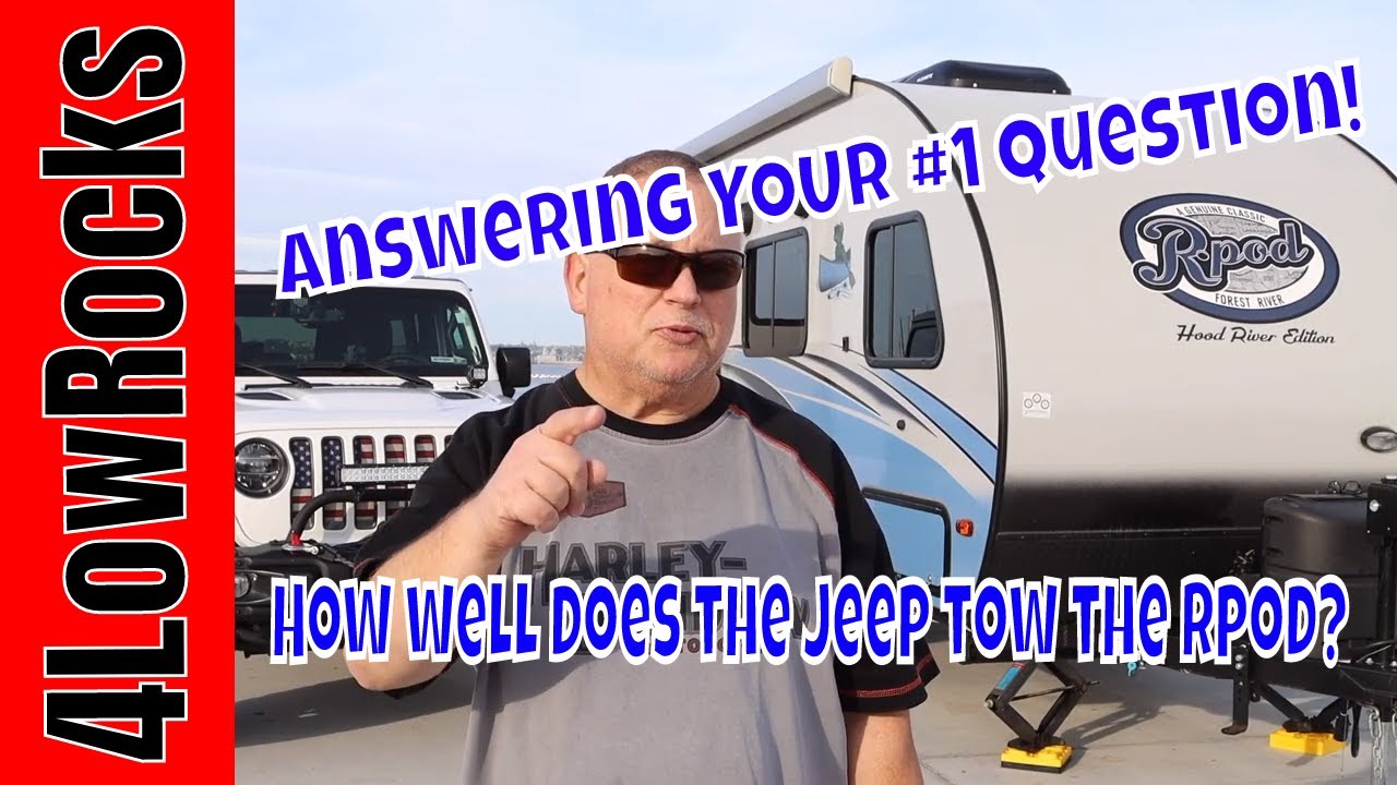 Your #1 Question - How well does the Jeep tow the Rpod?