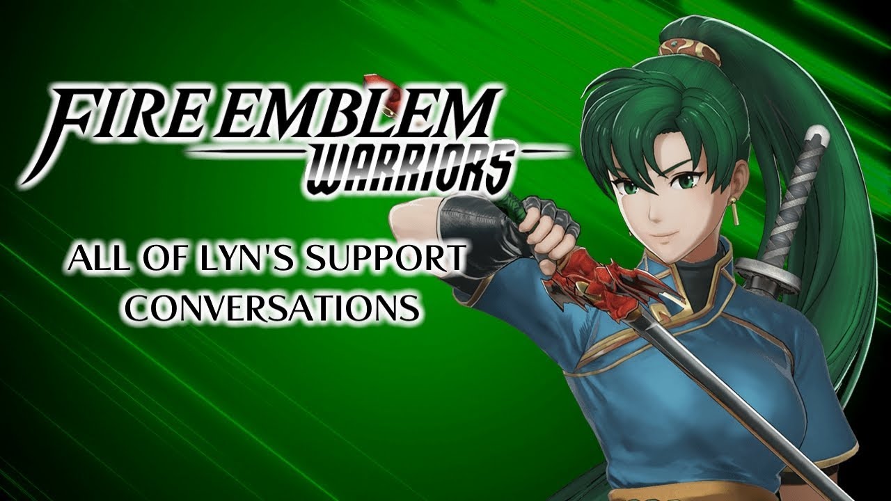 Fire Emblem Warriors: Все диалоги поддержки с Лин