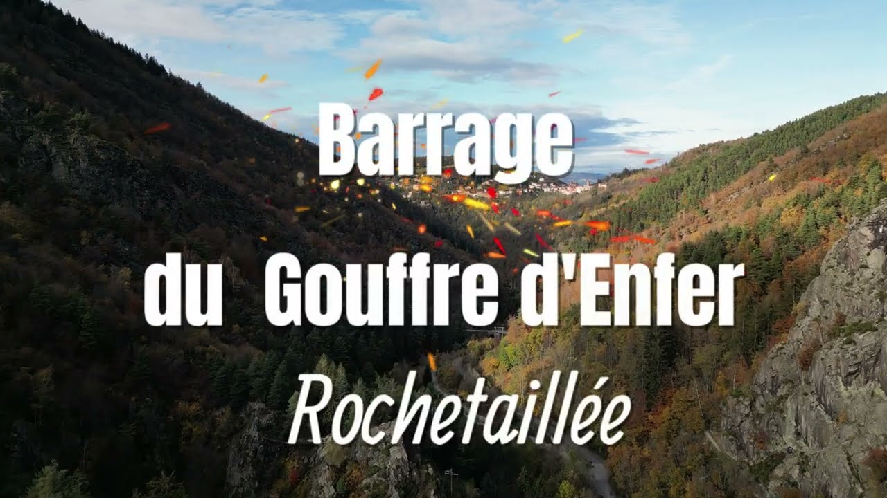 Rochetaill&eacute;e Le Barrage du Gouffre d'Enfer