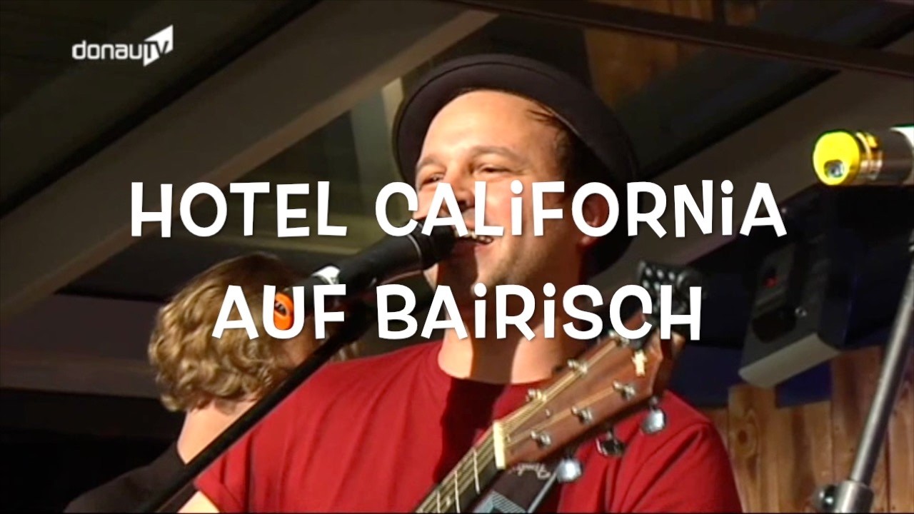 HOTEL CALIFORNIA auf BAIRISCH (Hinterdupfinger Dorfwirt)