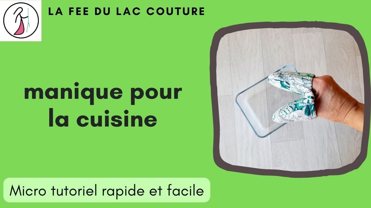 Micro tutoriel rapide et facile: manique pour la cuisine