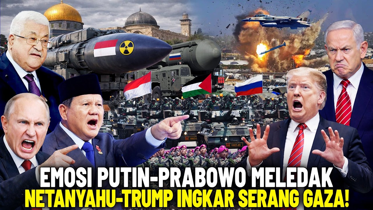 TRUMP NETANYAHU PANIK, PRABOWO-PUTIN KIRIM PASUKAN PERDAMAIAN!? Israel Ingkar Janji Serang Gaza Lagi