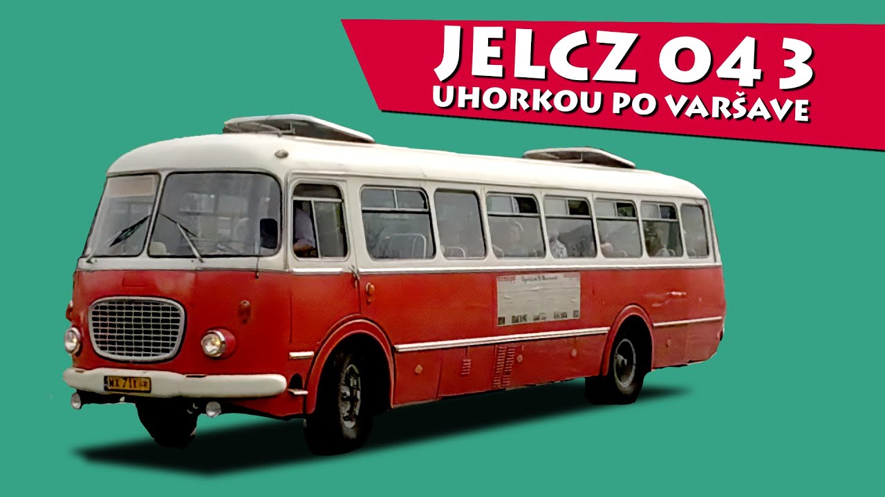 JELCZ 043 | Uhorkou po Var&scaron;ave
