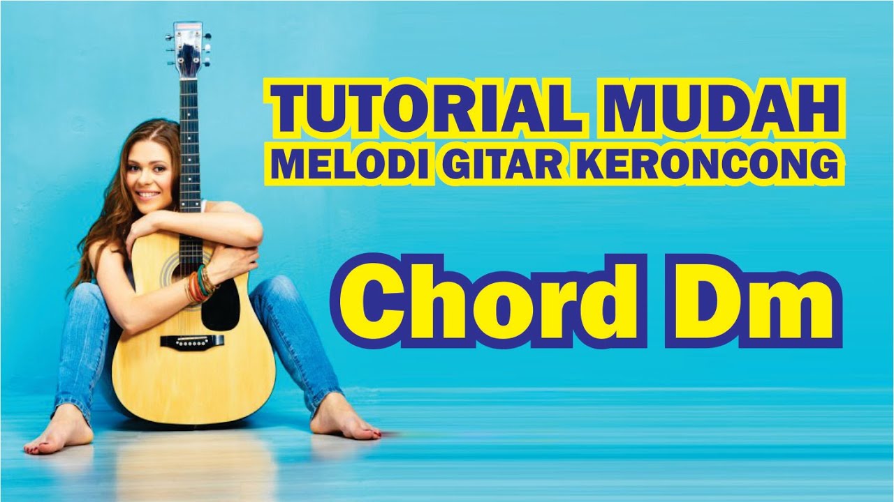 Tutorial Gitar Keroncong - Scale Chord Dm