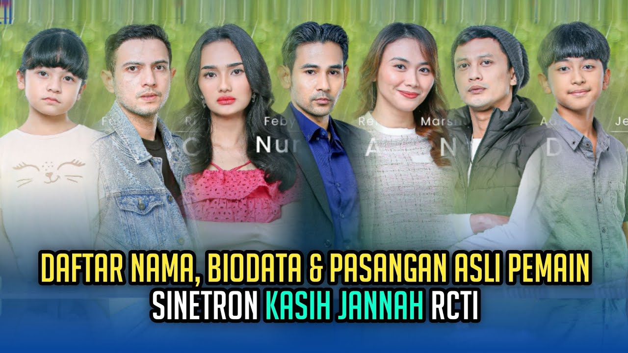 Daftar Nama, Biodata & Pasangan Asli Pemain Sinetron KASIH JANNAH - (RCTI)
