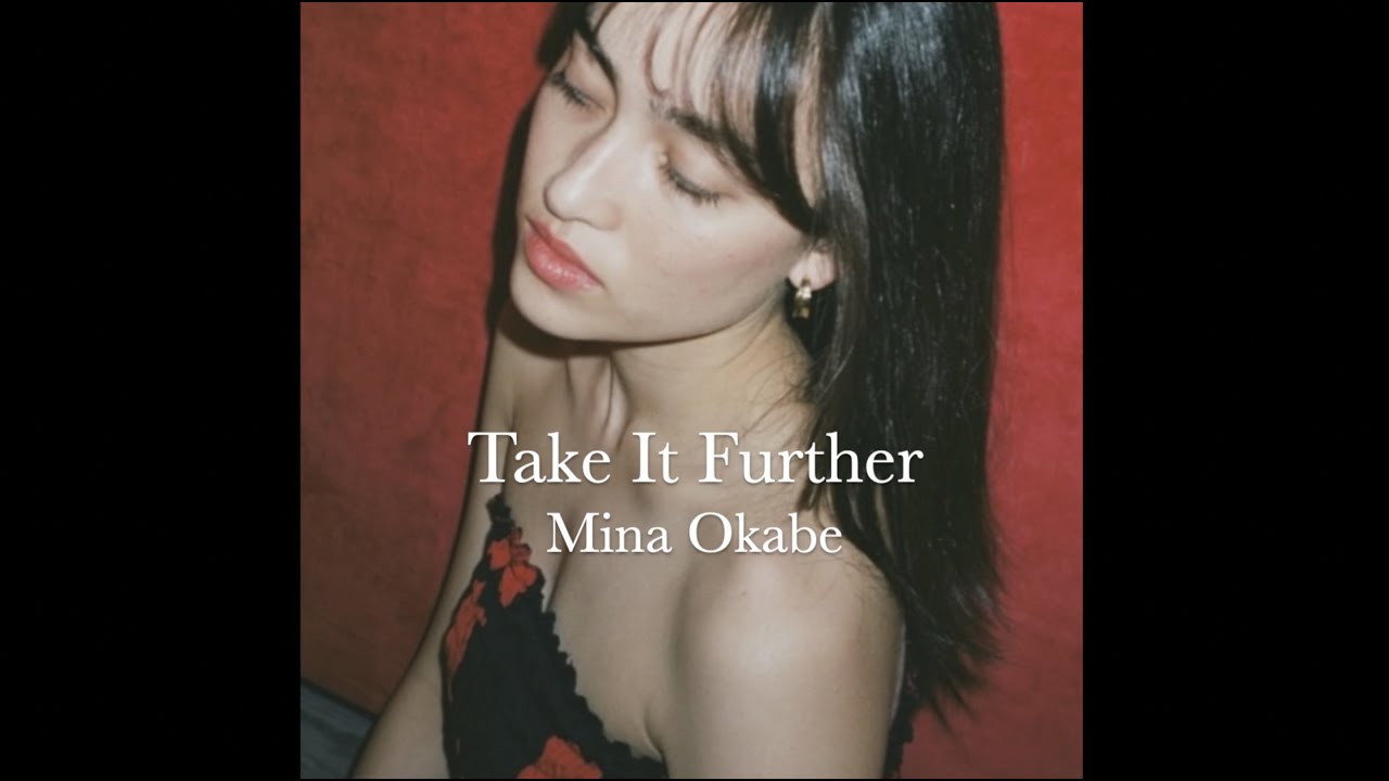 【和訳/Lyrics/가사】Take It Further - Mina Okabe