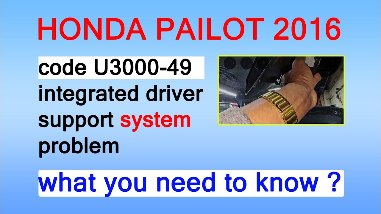 Исправлен код ошибки Honda Pailot U3000-49 2016 года выпуска. Что нужно знать? Как исправить?