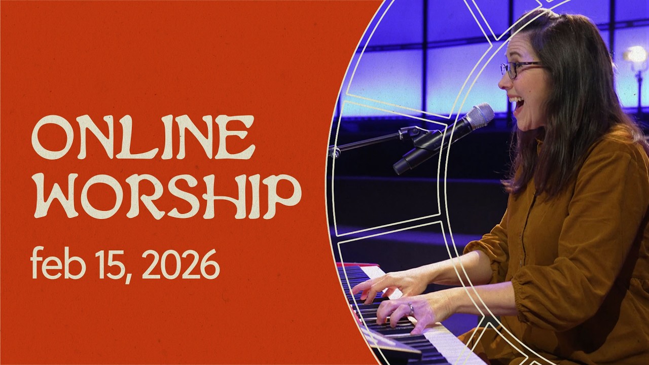 Online Worship February 15, 2026