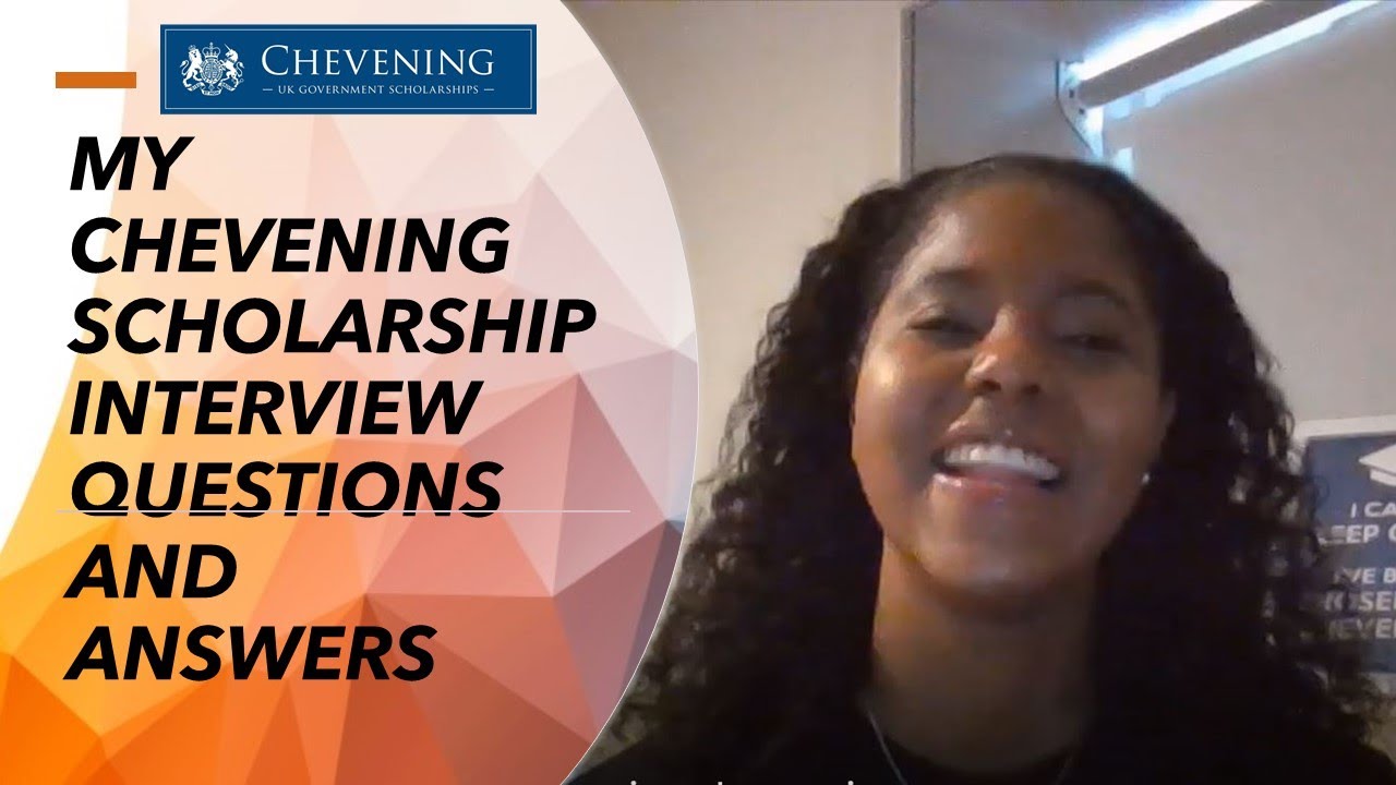 Chevening Scholarship Interview QUESTIONS AND ANSWERS