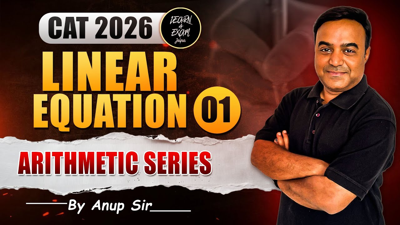 Linear Equations | Quant Arithmetic Series for CAT, IPMAT, NMAT, CMAT, MHCET | Part 1 | ANUP SIR
