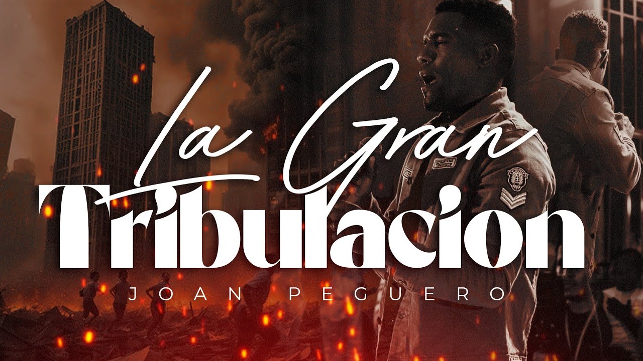 LA GRAN TRIBULACION  -JOAN PEGUERO (Video Oficial)