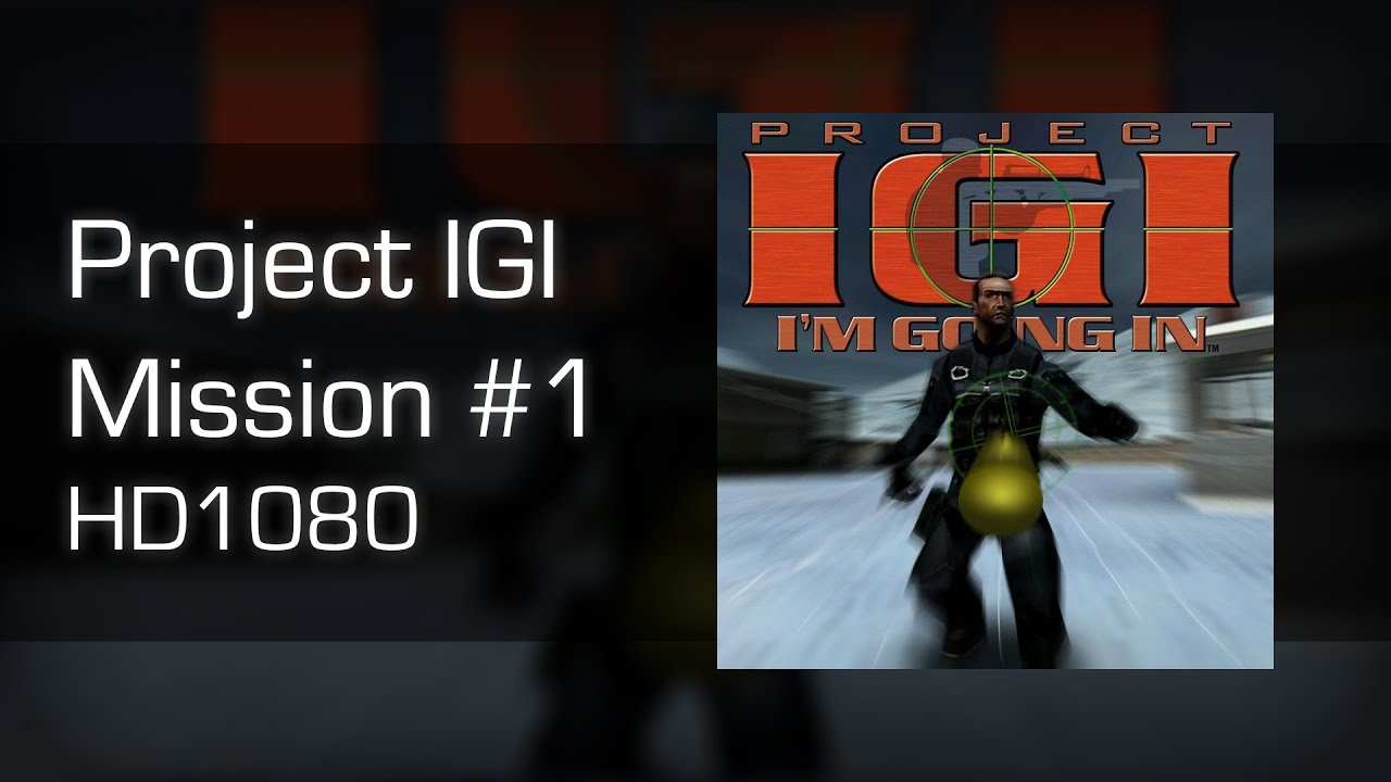 01 Project IGI - Железнодорожное депо (прохождение без комментариев)