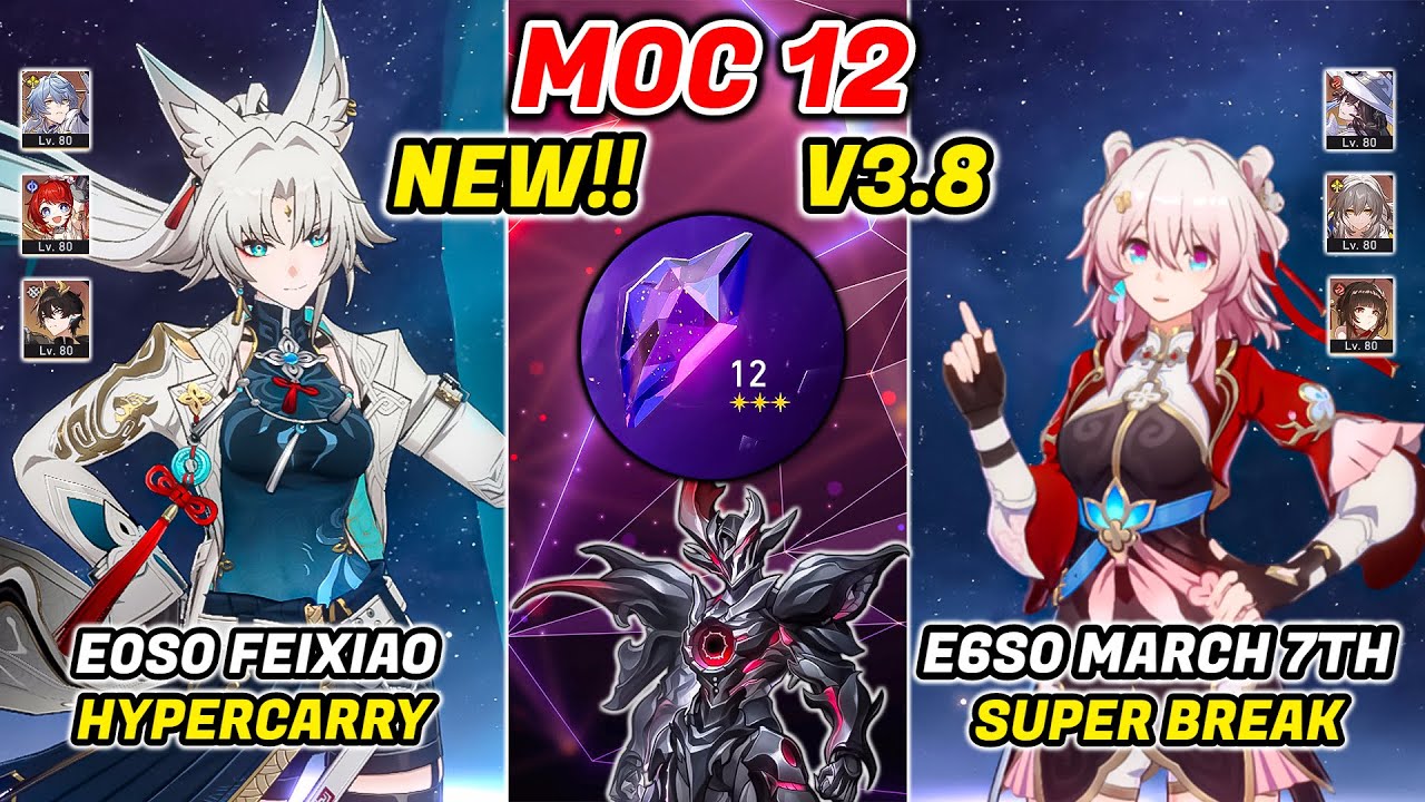 New!! MOC 12 3.8 | E0S1 Feixiao & E6 March 7th | Honkai Star Rail 3.8