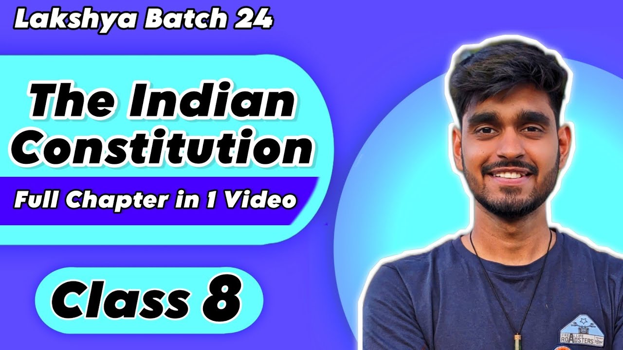 THE INDIAN CONSTITUTION Class 8 Civics Chapter 1 Full Chapter Explanation in Oneshot