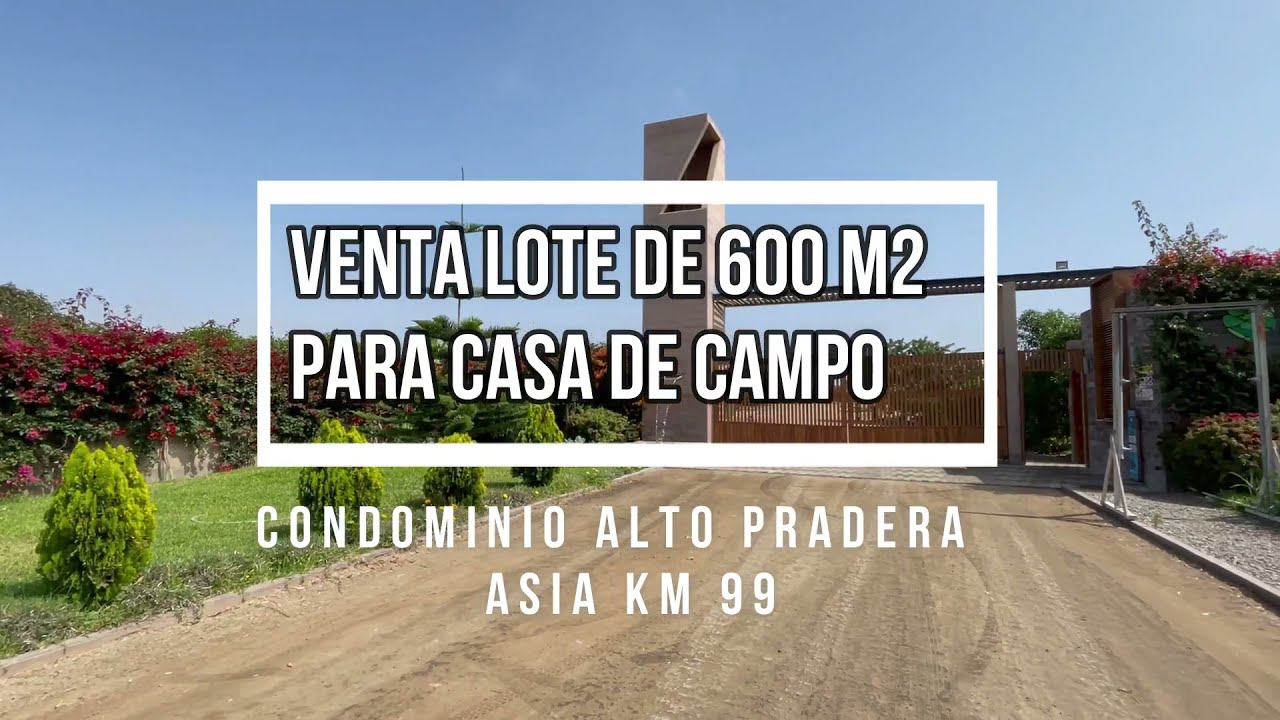 Venta de lote Alto Pradera  Asia contacto 997908886 George Rodriguez