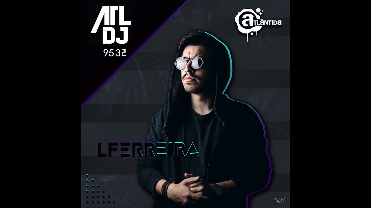 LFERREIRA @ ATL DJ, R&aacute;dio Atl&acirc;ntida FM 95.3