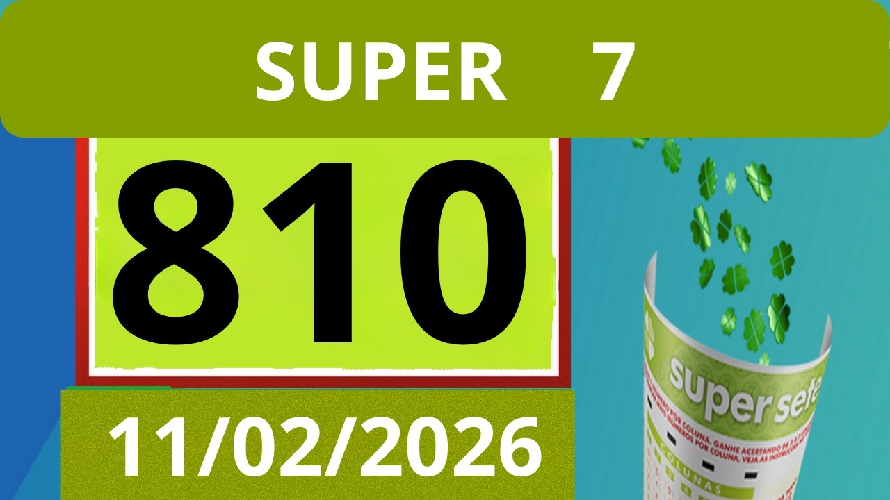 RESULTADO SUPER SETE Concurso n&ordm; 810 Sorteio dia 11/02/2026