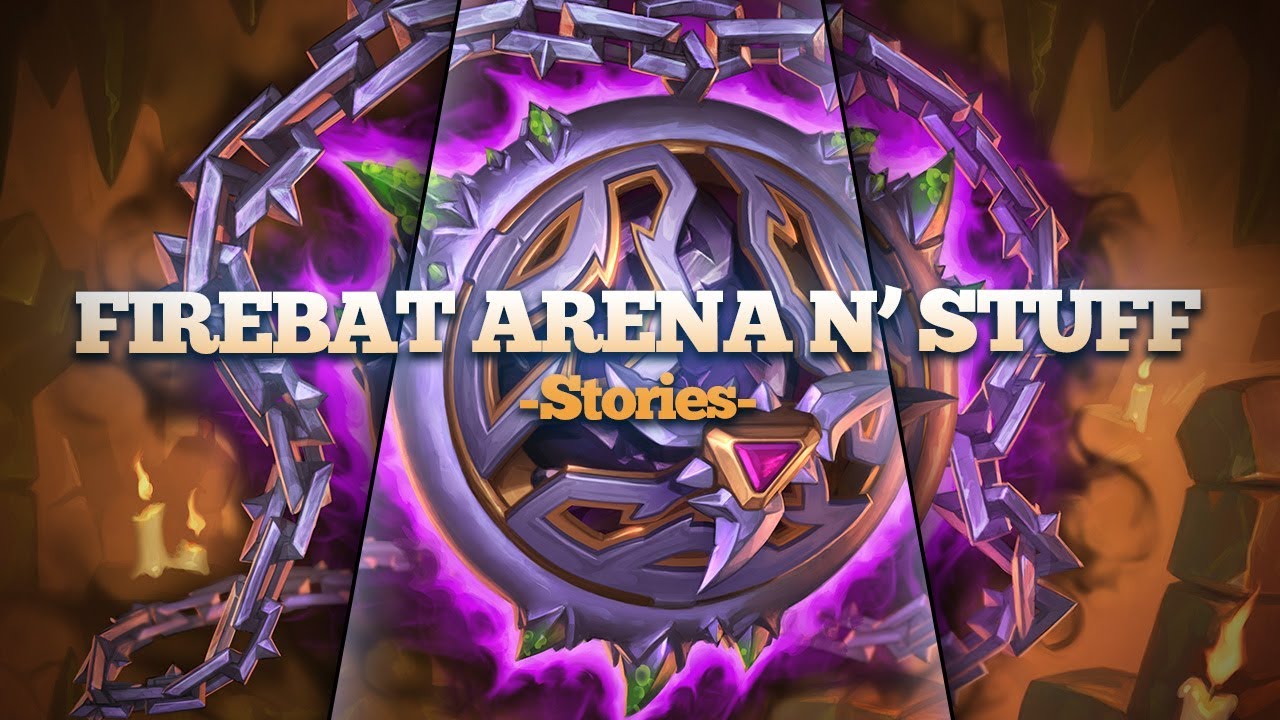 Firebat Arenas n' Stuff