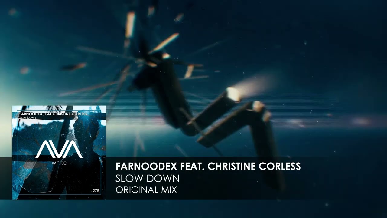 Farnoodex featuring Christine Corless - Slow Down