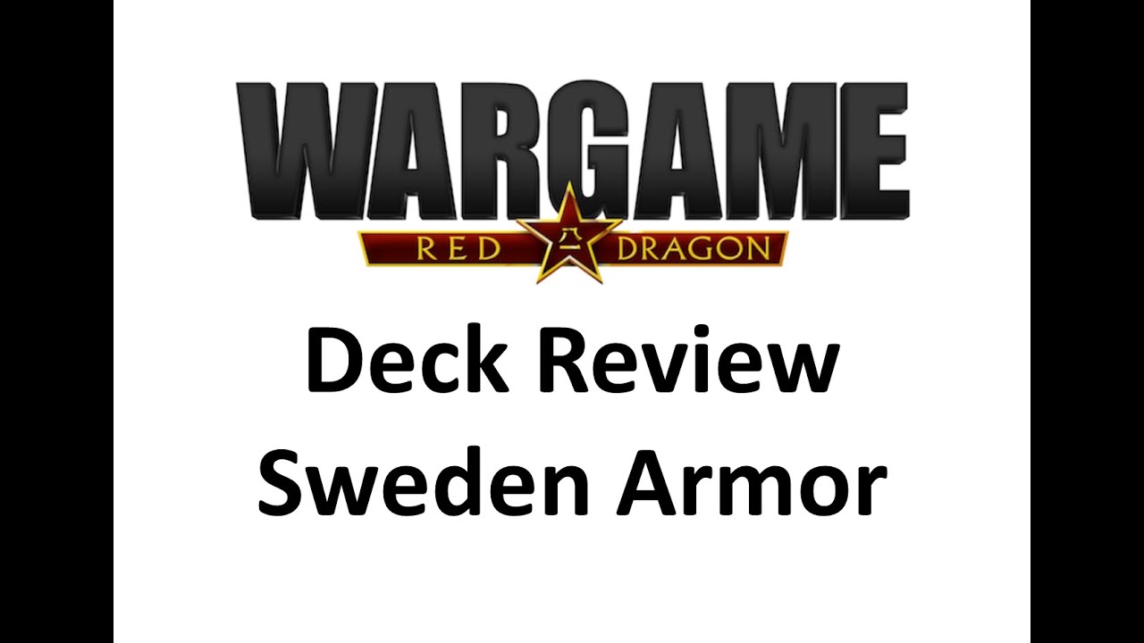 Wargame Red Dragon - Deck Review - Sweden Armor