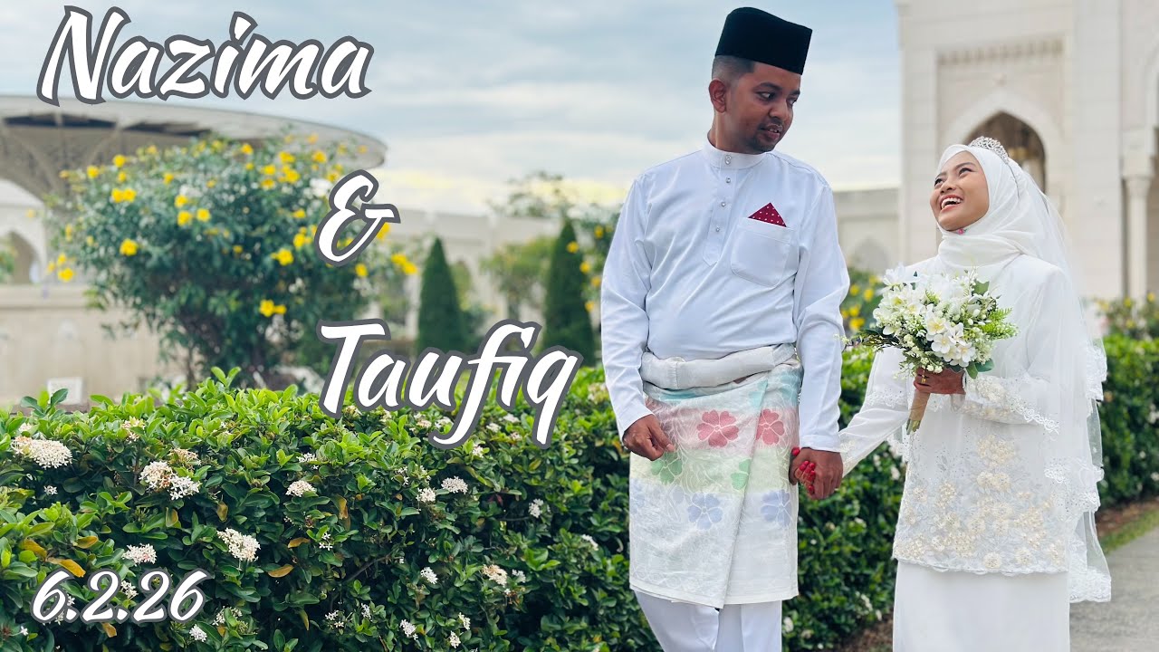 WALIMATULURUS NAZIMA & TAUFIQ | MENAMAKANMU CINTA | 6.2.26