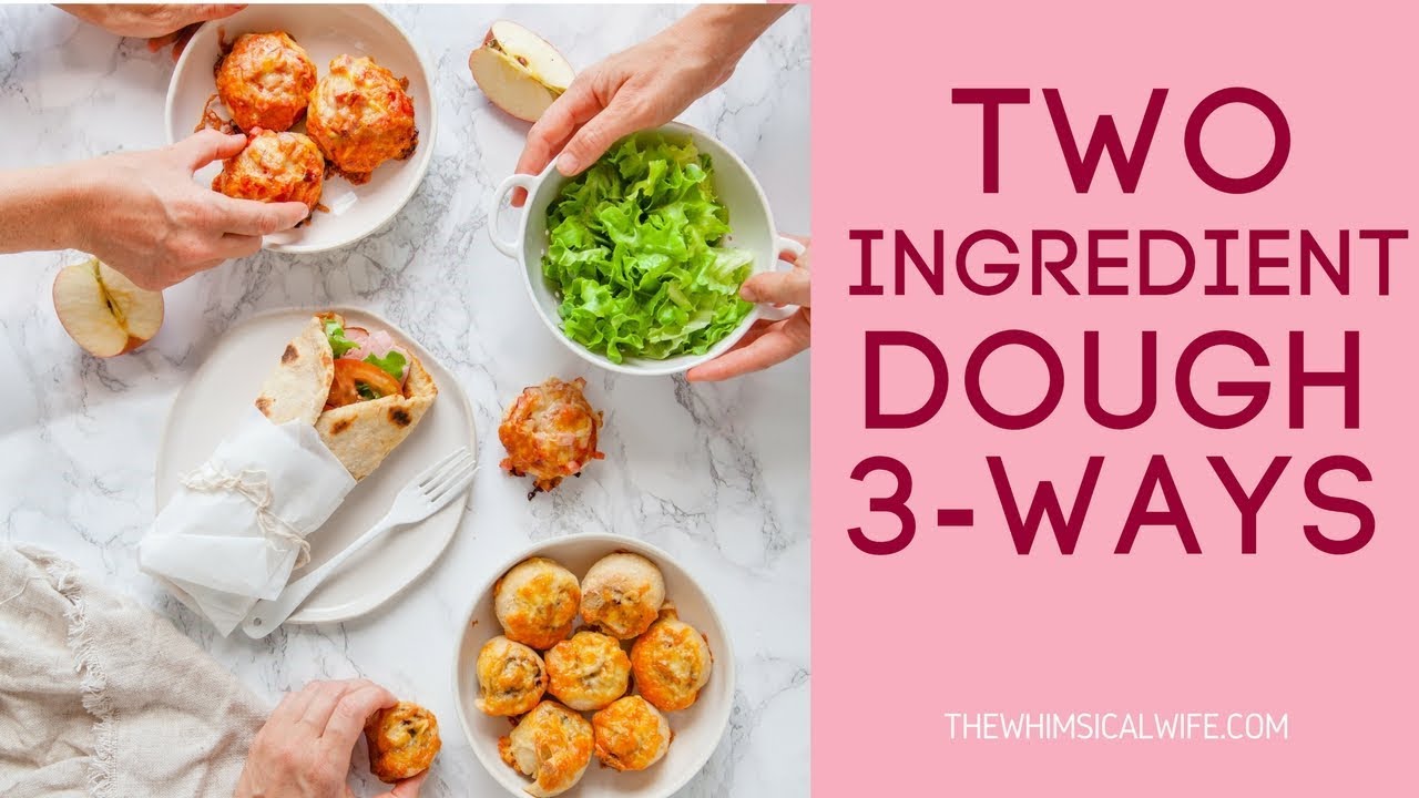 In My Kitchen: Two Ingredient Dough 3-Ways