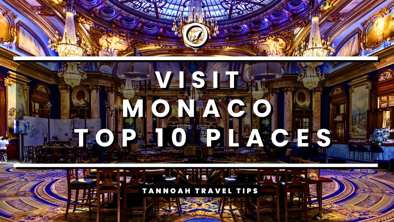 Visit Monaco - Top 10 Places