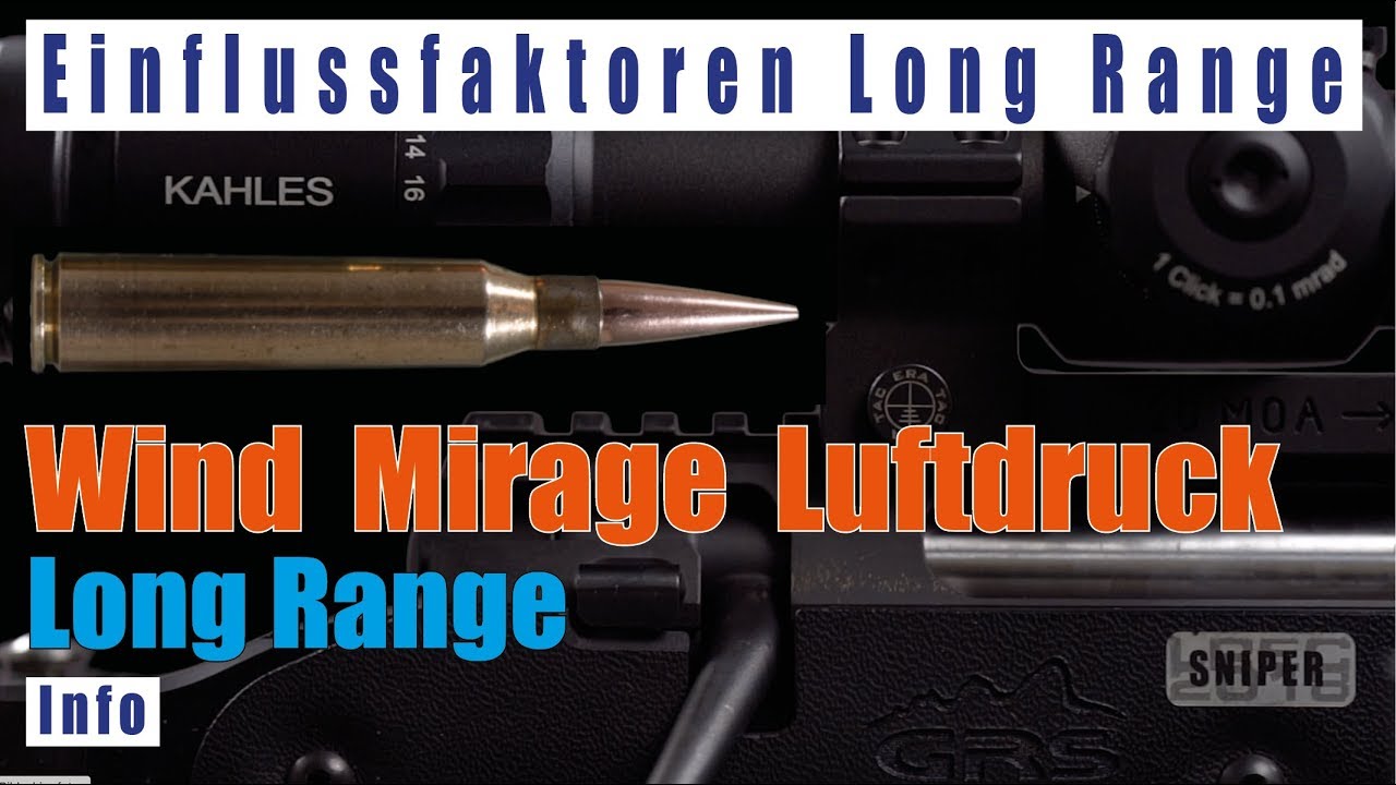 Teil 1 Long Range Einflussfaktoren Wind Mirage Temp Luftdruck Feuchte Spindrift deutsch