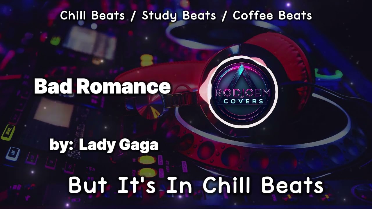 Lady Gaga - Bad Romance (Chill Beats) | Rodjoem Covers