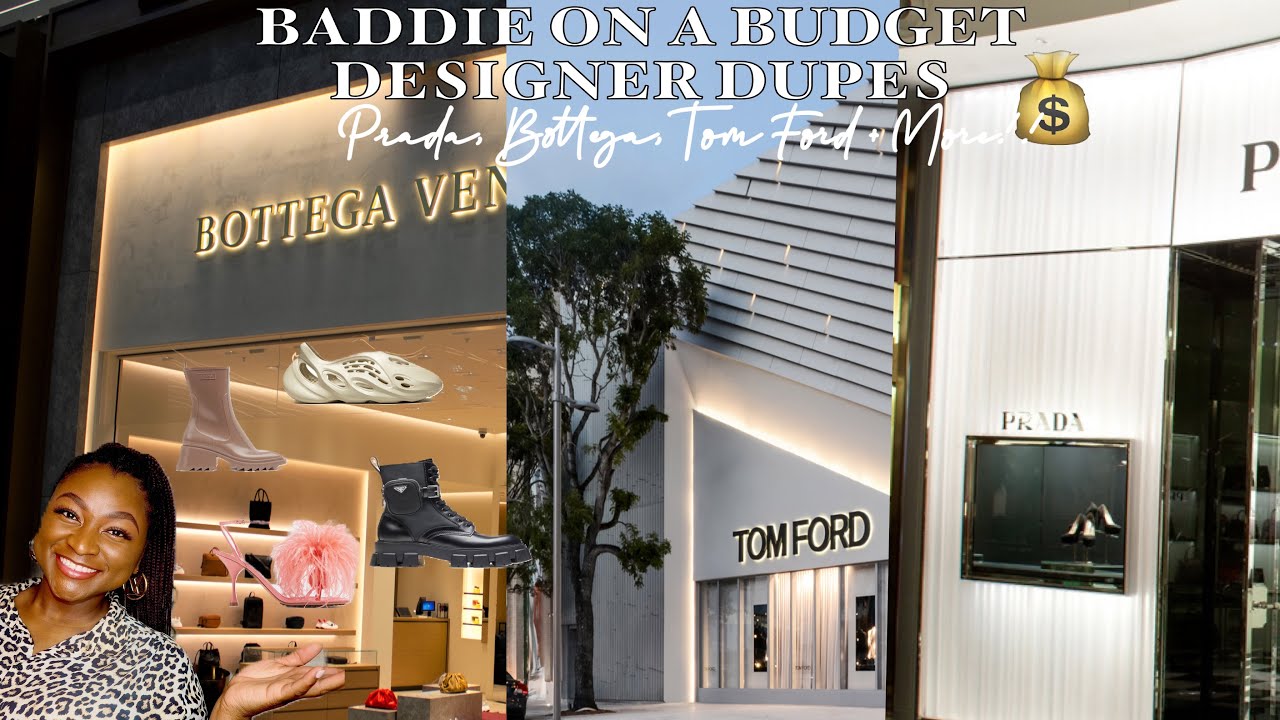 BADDIE ON A BUDGET | WHERE TO FIND THE BEST DESIGNER DUPES| PRADA, BOTTEGA TOMFORD, YEEZY + MORE