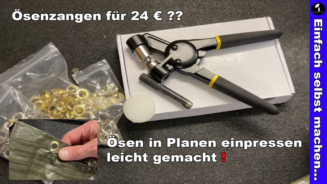 &Ouml;senzange f&uuml;r 24&euro; ?  &Ouml;sen in Planen einpressen leicht gemacht
