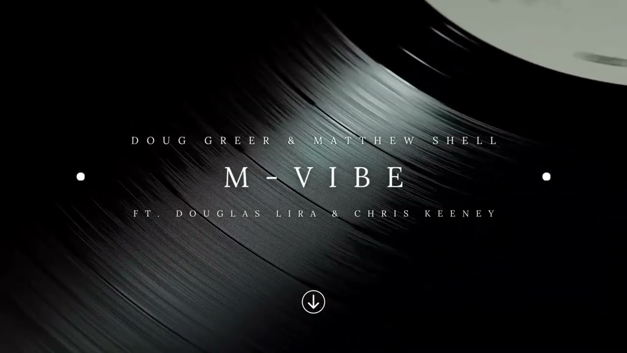 M-Vibe (with Doug Greer feat. Douglas Lira on sax & Chris Keeney on guitar)