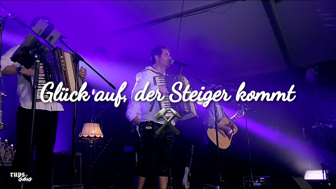 RUPS GANG - Glück auf, der Steiger kommt (LIVE)