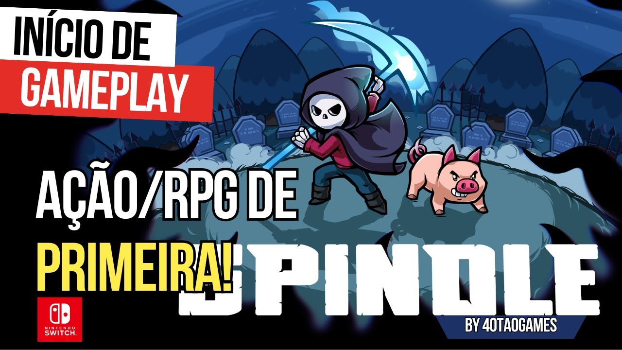 A&Ccedil;&Atilde;O RPG DE PRIMEIRA - SPINDLE #NintendoSwitch