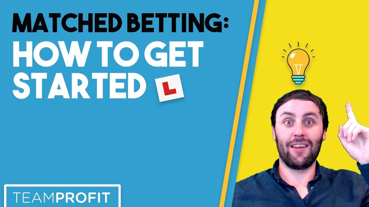 Matched Betting: How To Get Started