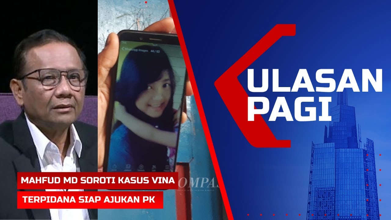 LIVE ULASAN PAGI - Mahfud MD Sebut Kasus Vina Serampangan, Terpidana Siap Ajukan PK