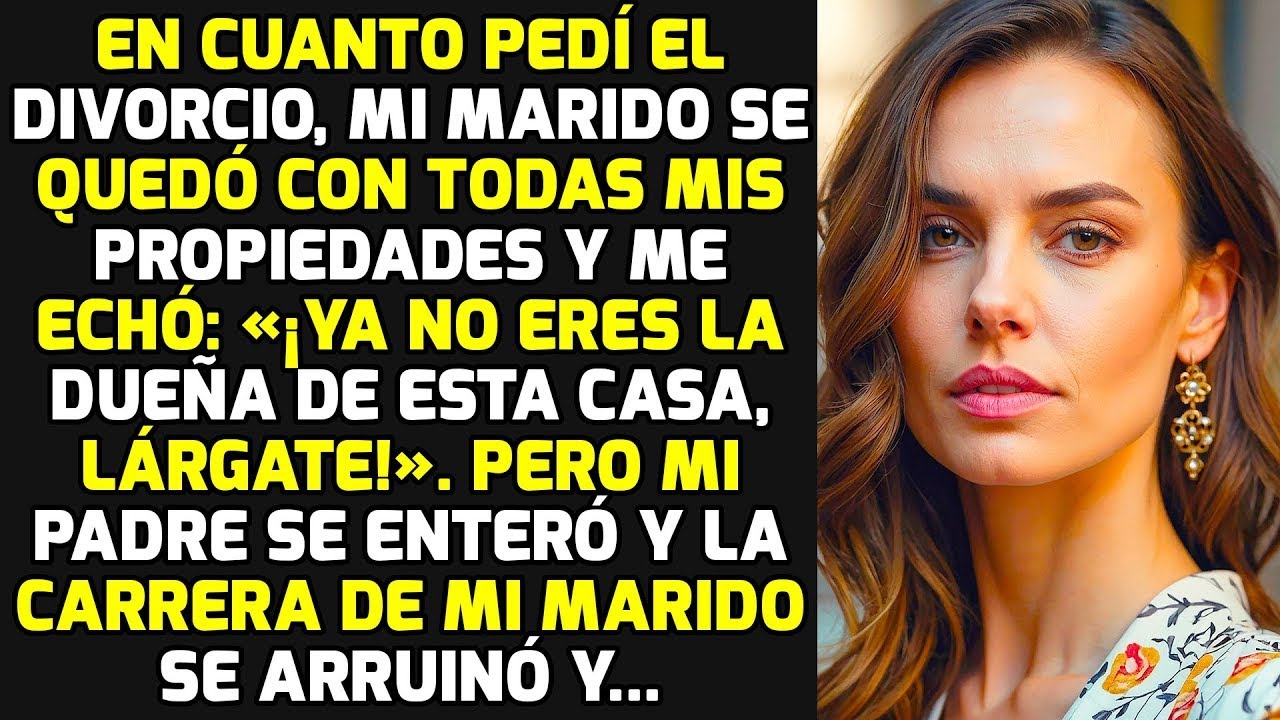 En Cuanto Pedí El Divorcio, Mi Marido Se Quedó Con Todas Mis Propiedades, Me Echó Y   HISTORIAS VIDA