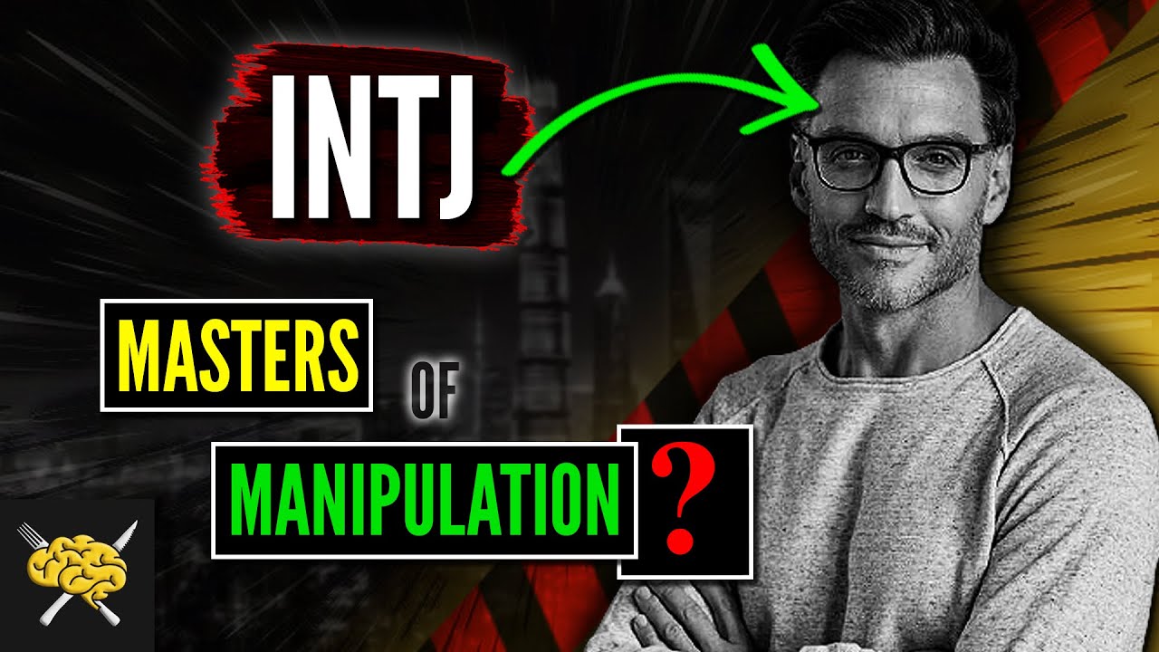 Are INTJs Masters At Manipulating Others? | INTJ Personality Type