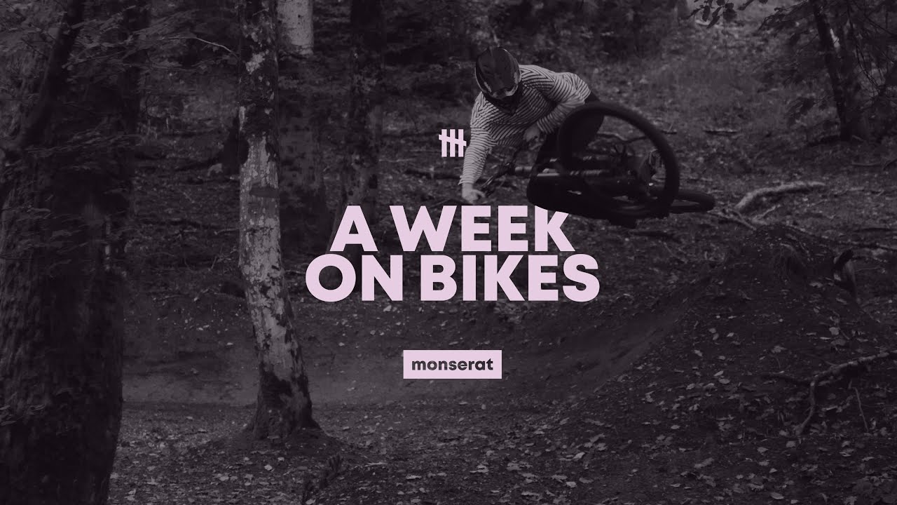 A WEEK ON BIKES &ndash; Monserat MTB Movie